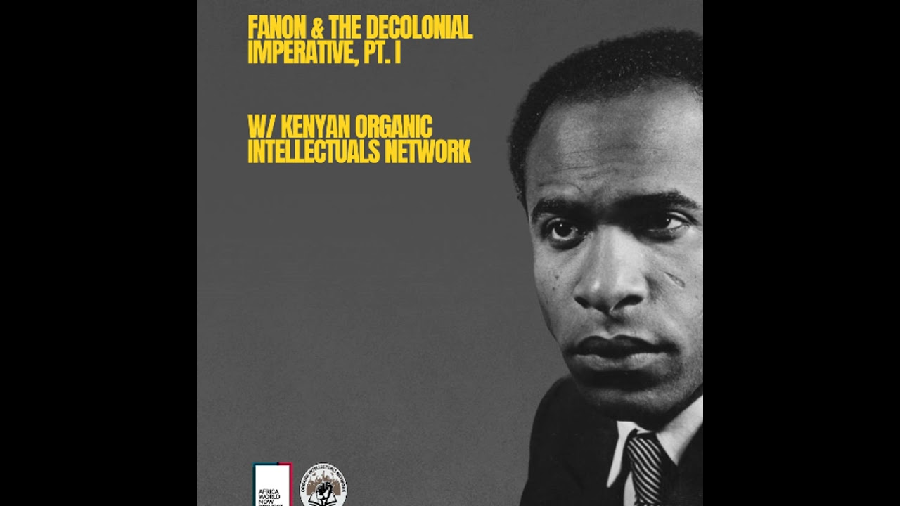 Fanon & the decolonial imperative Pt. I